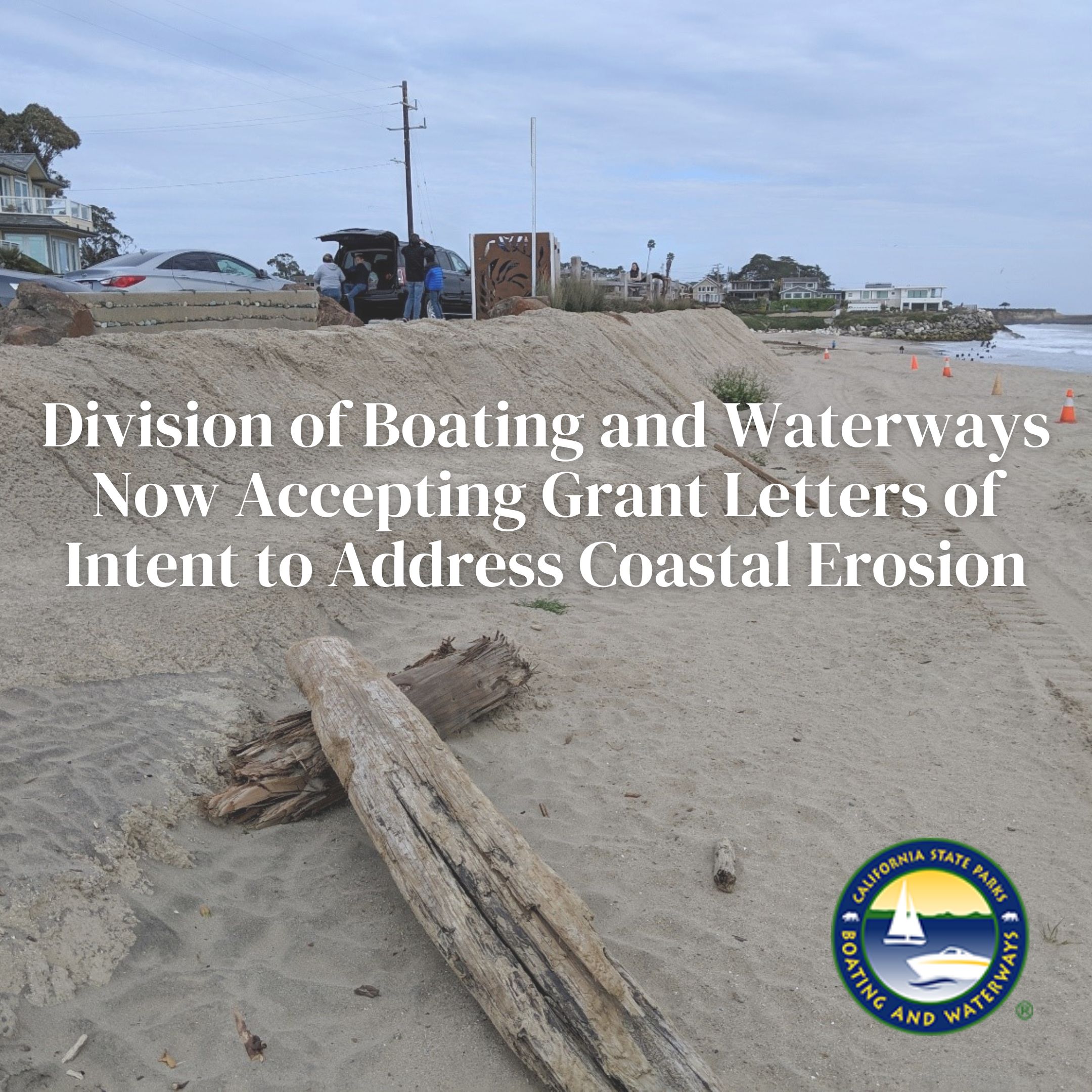 Division of Boating and Waterways Now Accepting  Grant Letters of Intent to Address Coastal Erosion
